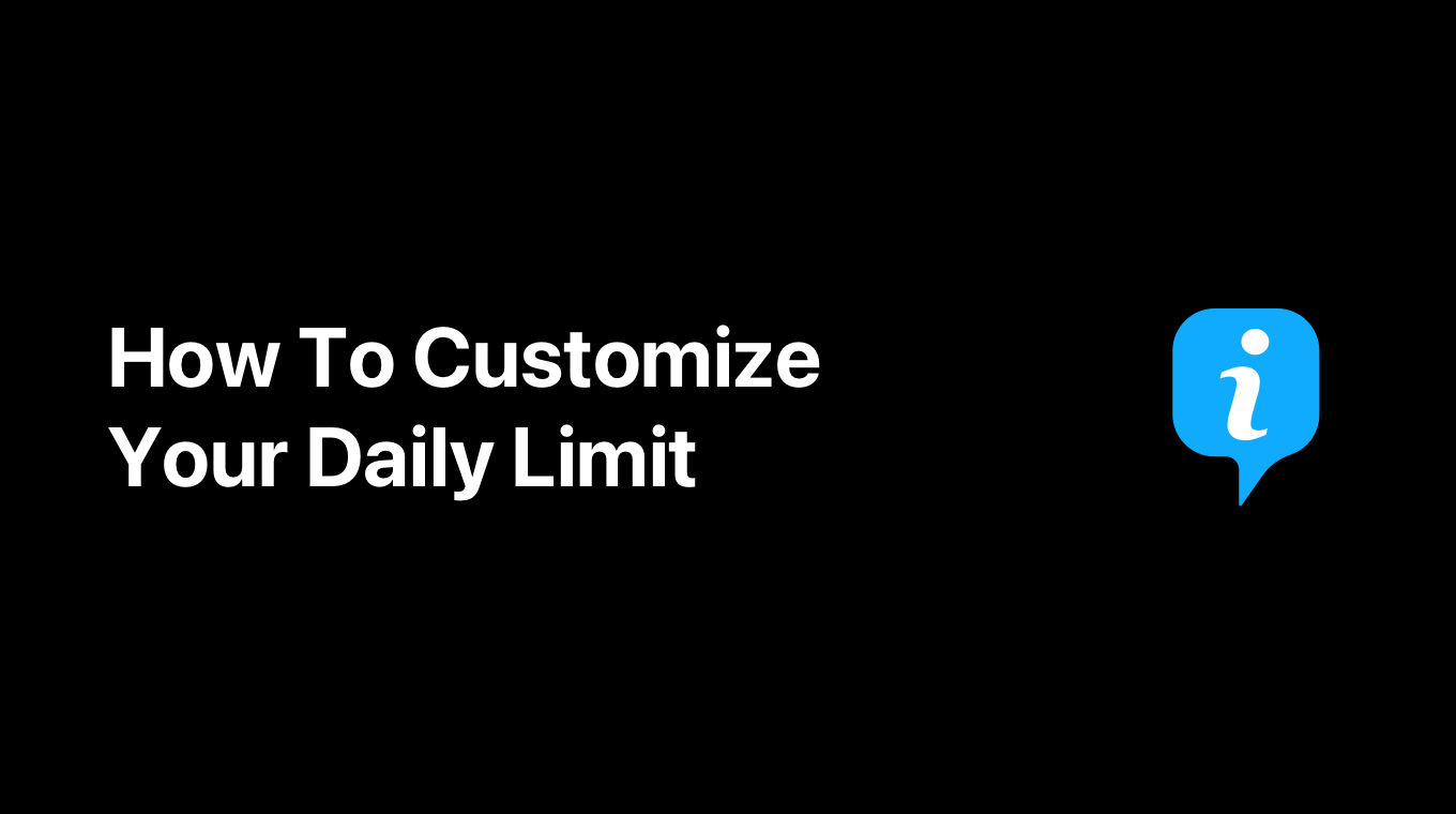 How To Customize Your Daily Limit