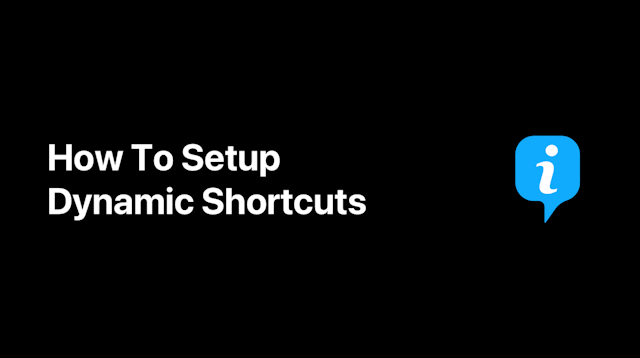 How To Setup Dynamic Shortcuts