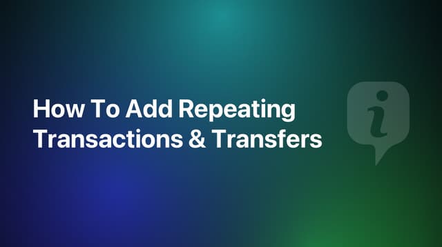 How To Add A Repeating Transaction & Transfer