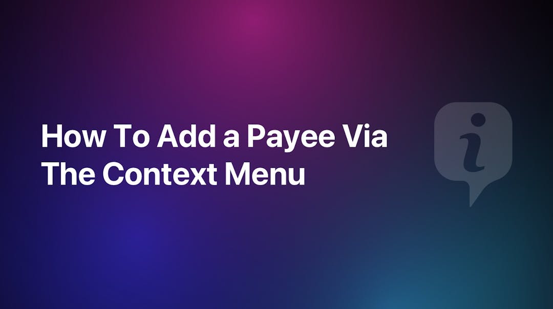 You will learn how to add description, payee or tags to a transaction via context menus.