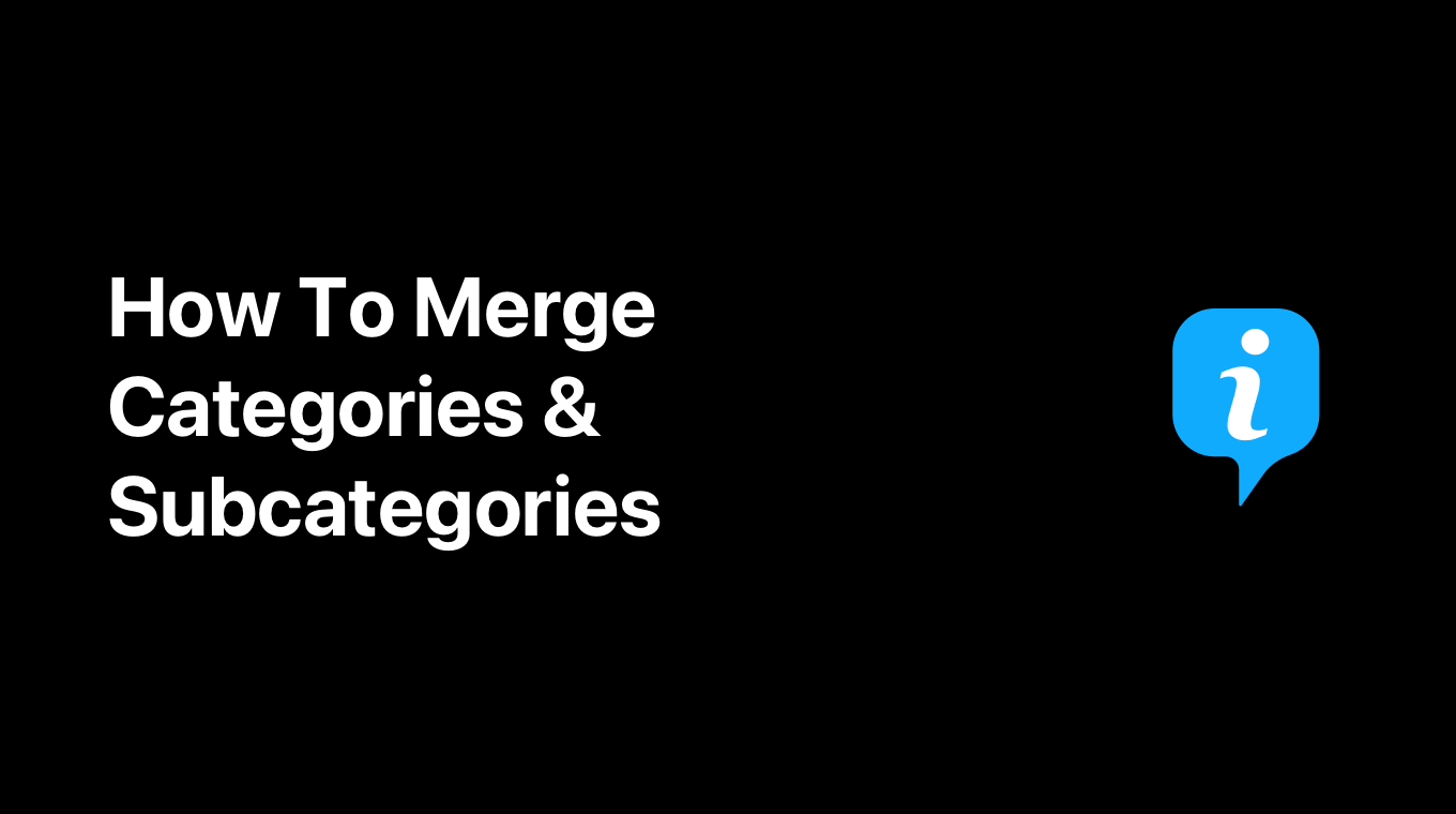 How To Merge Categories & Subcategories