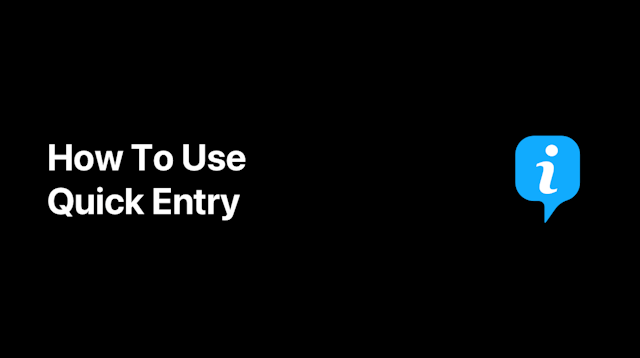 How To Use Quick Entry