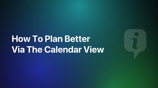 How To Plan Better Using The Calendar